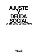 Cover of: Adjustment and social debt: a structural approach