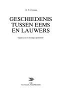 Cover of: Geschiedenis tussen Eems en Lauwers by Wiebe Jannes Formsma