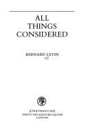 Cover of: All things considered by Bernard Levin