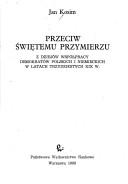 Cover of: Przeciw Świętemu Przymierzu: z dziejów współpracy demokratów polskich i niemieckich w latach trzydziestych XIX w.