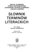 Cover of: Słownik terminów literackich by Michał Głowiński ... [et al.] ; pod redakcją Janusza Sławińskiego.