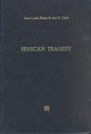 Cover of: Senecan tragedy by Anna Lydia Motto, Anna Lydia Motto