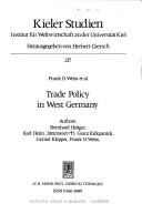 Cover of: Trade policy in West Germany