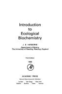 Cover of: Introduction to ecological biochemistry by J. B. Harborne