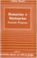Cover of: Romarías e santuarios by Antonio Fraguas y Fraguas