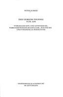 Cover of: Der Gemeine Pfennig von 1495: Vorgeschichte und Entstehung, verfassungsgeschichtliche, politische und finanzielle Bedeutung
