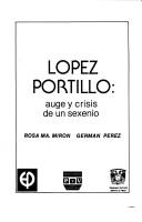 Cover of: López Portillo by Rosa Ma Mirón, Rosa Ma Mirón