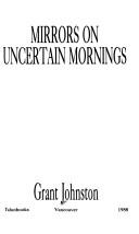 Cover of: Mirrors on uncertain mornings
