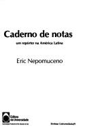 Cover of: Caderno de notas by Eric Nepomuceno