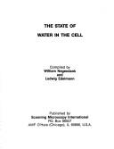 Cover of: The state of water in the cell by compiled by William Negendank and Ludwig Edelmann.