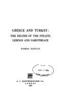 Cover of: Greece and Turkey: the regime of the straits, Lemnos and Samothrace