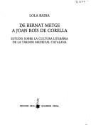 Cover of: De Bernat Metge a Joan Roís de Corella: estudis sobre la cultura literària de la tardor medieval catalana