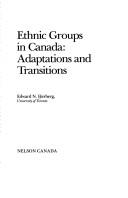 Cover of: Ethnic groups in Canada: adaptations and transitions