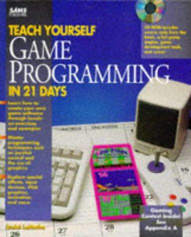 Teach yourself game-programming in 21 days by André LaMothe