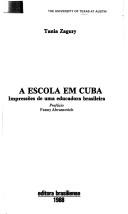 Cover of: A escola em Cuba: impressões de uma educadora brasileira