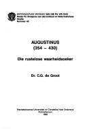 Cover of: Augustinus, 354-430: die rustelose waarheidsoeker