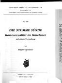 Cover of: Die stumme Sünde: Homosexualität im Mittelalter : mit einem Textanhang