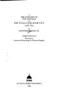 Cover of: A bibliography of the writings of Dr. William Harvey, 1578-1657 by Sir Geoffrey Langdon Keynes