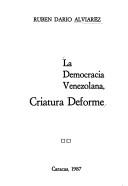 Cover of: La democracia venezolana, criatura deforme