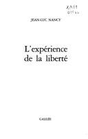 Cover of: L' expérience de la liberté by Jean-Luc Nancy