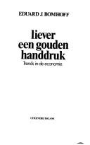 Cover of: Liever een gouden handdruk: trends in de economie