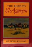 Cover of: The road to El-Aguzein