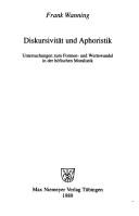 Cover of: Diskursivität und Aphoristik: Untersuchungen zum Formen- und Wertewandel in der höfischen Moralistik