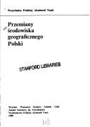 Cover of: Przemiany środowiska geograficznego Polski