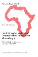 Land struggles & social differentiation in southern Mozambique by Kenneth Hermele