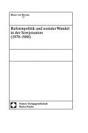 Cover of: Reformpolitik und sozialer Wandel in der Sowjetunion, 1970-1988