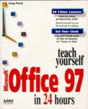 Cover of: Teach yourself Microsoft Office 97 in 24 hours by Greg M. Perry