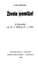 Cover of: Živela Nemčija!: iz dnevnika od 14. 3. 1938 do 21. 1. 1941