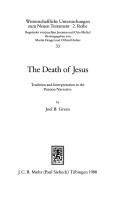 Cover of: The death of Jesus: tradition and interpretation in the Passion narrative