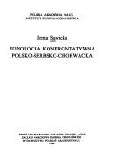 Cover of: Fonologia konfrontatywna polsko-serbsko-chorwacka