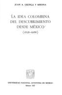 Cover of: La idea colombina del descubrimiento desde México (1836-1986)