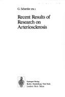 Cover of: Recent results of research on arteriosclerosis