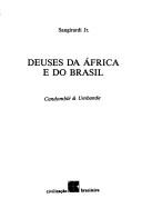 Cover of: Deuses da África e do Brasil: candomblé & umbanda