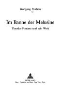 Cover of: Im Banne der Melusine: Theodor Fontane und sein Werk