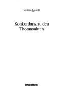 Cover of: Konkordanz zu den Thomasakten