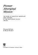 Cover of: Pioneer aboriginal mission by William McNair