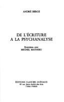 Cover of: De l' écriture a la psychanalyse: entretiens avec Michel Mathieu