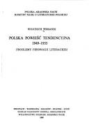 Cover of: Polska powieśc tendencyjna 1949-1955: problemy perswazji literackiej