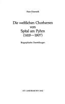 Die weltlichen Chorherren von Spital am Pyhrn (1418-1807) by Hans Krawarik