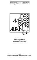 Cover of: Des mères sans alliance: monoparentalité et désunions conjugales