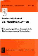 Cover of: Die Kizilbaş/Aleviten: Untersuchungen über eine esoterische Glaubensgemeinschaft in Anatolien