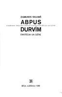 Cover of: Abpus durvīm: fantāzija un dzīve