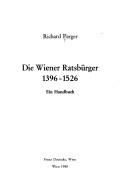 Cover of: Die Wiener Ratsbürger, 1396-1526: ein Handbuch