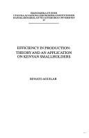 Cover of: Efficiency in production: theory and an application on Kenyan smallholders