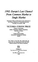 Cover of: 1992, Europe's last chance?: from Common Market to single market : nineteenth Wincott memorial lecture delivered at the Royal Institution of Chartered Surveyors, Thursday, 20 October 1988