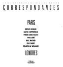 Cover of: Correspondances Paris Londres: Patrick Berger, David Chipperfield, Pierre-Louis Faloci, Yves Lion, Rick Mather, Eric Parry, Stanton & Williams : [exposition